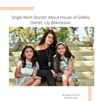 Single Mom Stories: About House of Sofella Owner, Lily Bekmezian