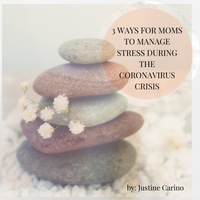 3 Ways for Moms to Manage Stress During the Coronavirus Crisis
